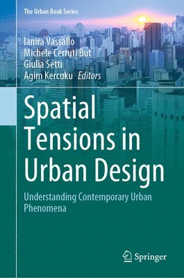 bokomslag Spatial Tensions in Urban Design