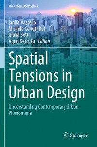 bokomslag Spatial Tensions in Urban Design