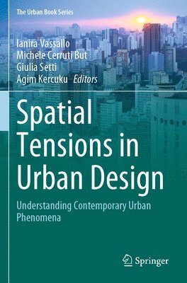 bokomslag Spatial Tensions in Urban Design