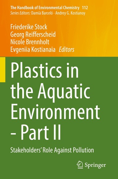 Friederike Stock, Georg Reifferscheid, Nicole Brennholt, Evgeniia Kostianaia - Plastics in the Aquatic Environment - Part II, Häftad
