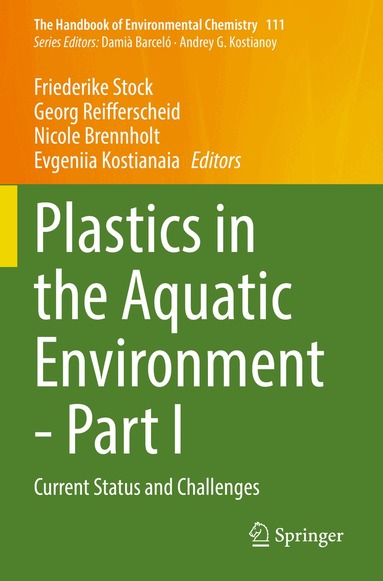 Friederike Stock, Georg Reifferscheid, Nicole Brennholt, Evgeniia Kostianaia - Plastics in the Aquatic Environment - Part I, Häftad