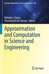 bokomslag Approximation and Computation in Science and Engineering