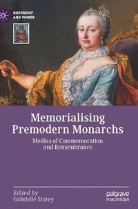 bokomslag Memorialising Premodern Monarchs
