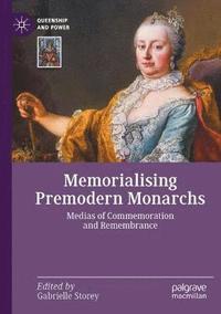 bokomslag Memorialising Premodern Monarchs
