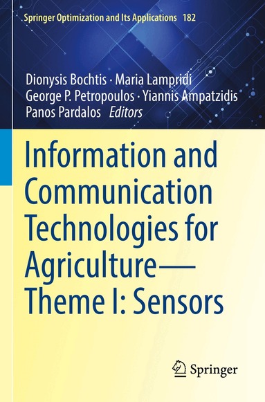 Dionysis D. Bochtis, Maria Lampridi, George P. Petropoulos, Yiannis Ampatzidis, Panos Pardalos - Information and Communication Technologies for Agriculture—Theme I: Sensors, Häftad