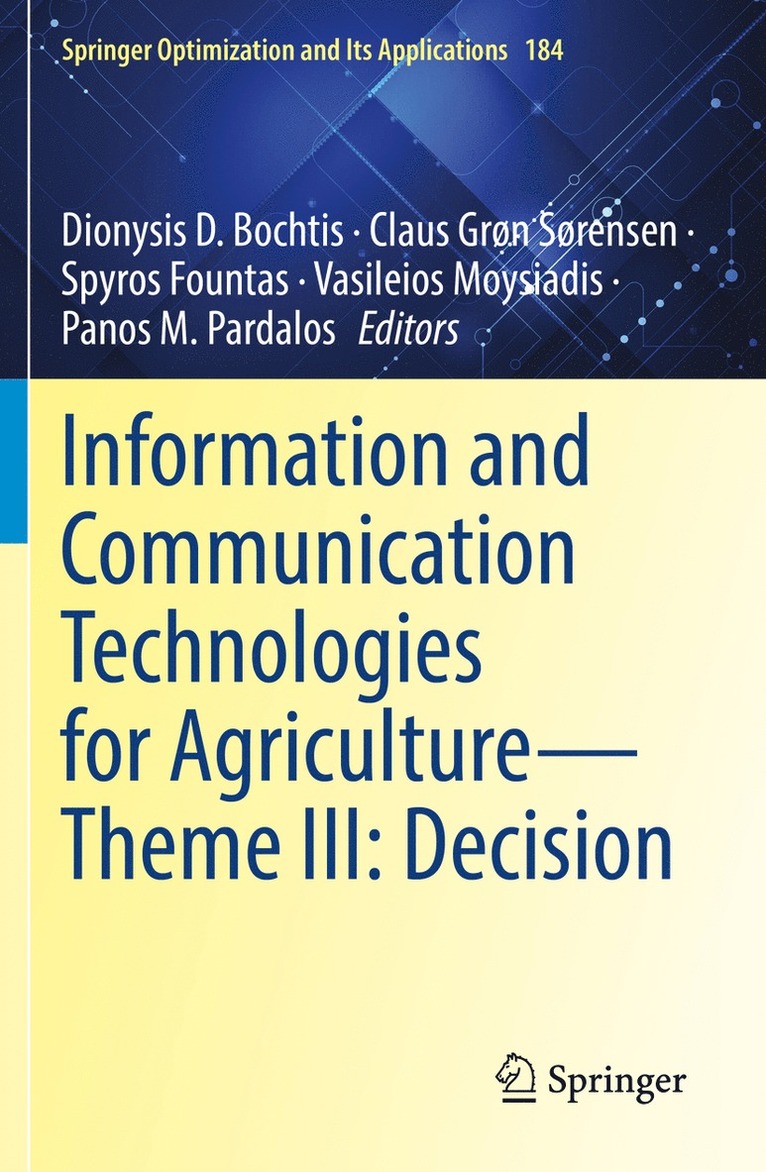 Dionysis D. Bochtis, Claus Grøn Sørensen, Spyros Fountas, Vasileios Moysiadis, Panos M. Pardalos - Information and Communication Technologies for Agriculture—Theme III: Decision, Häftad
