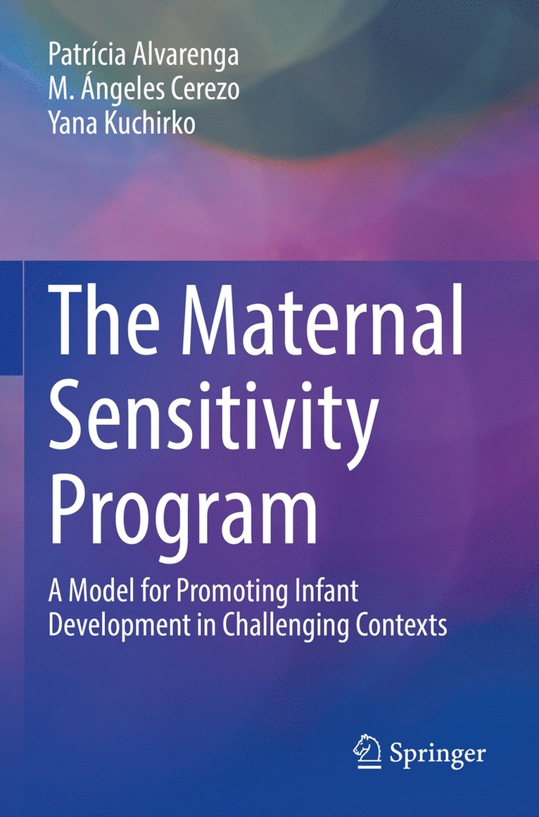Patrícia Alvarenga, M. Ángeles Cerezo, Yana Kuchirko, Patricia Alvarenga, M. Angeles Cerezo - Maternal Sensitivity Program, Häftad