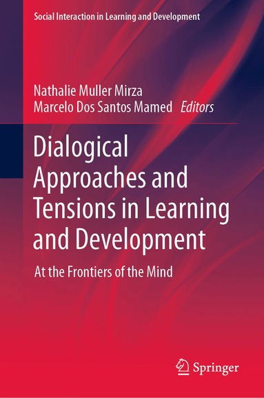 Nathalie Muller Mirza, Marcelo Dos Santos Mamed - Dialogical Approaches and Tensions in Learning and Development, Inbunden
