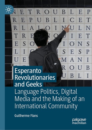Guilherme Fians - Esperanto Revolutionaries and Geeks, Inbunden