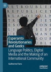 bokomslag Esperanto Revolutionaries and Geeks