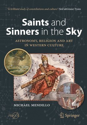 bokomslag Saints and Sinners in the Sky: Astronomy, Religion and Art in Western Culture