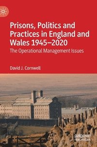 bokomslag Prisons, Politics and Practices in England and Wales 19452020