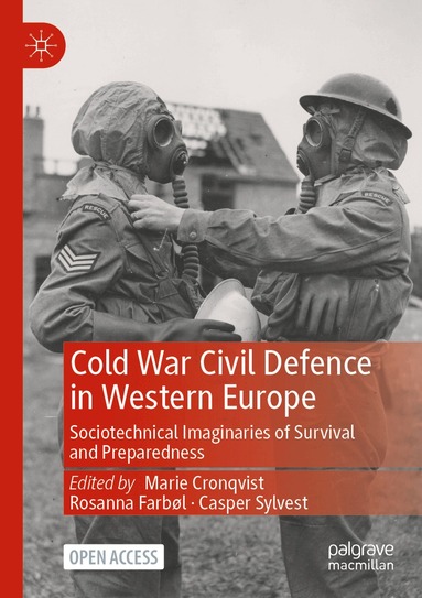 Marie Cronqvist, Rosanna Farbøl, Casper Sylvest - Cold War Civil Defence in Western Europe, Häftad