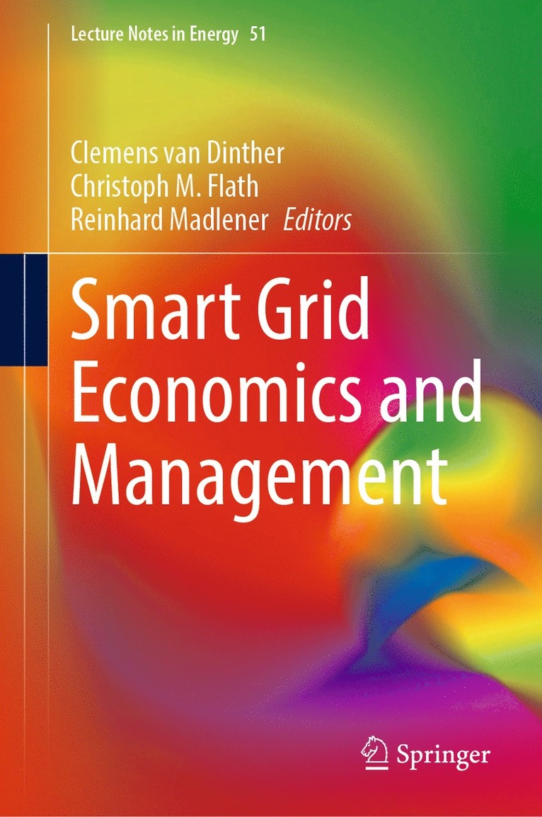 Clemens van Dinther, Christoph M. Flath, Reinhard Madlener, Clemens Van Dinther, Clemens van Dinther - Smart Grid Economics and Management, Inbunden