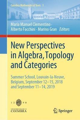 New Perspectives in Algebra, Topology and Categories 1