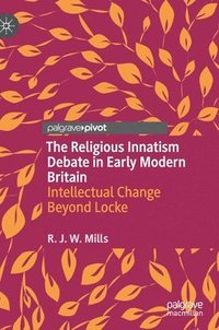 bokomslag The Religious Innatism Debate in Early Modern Britain