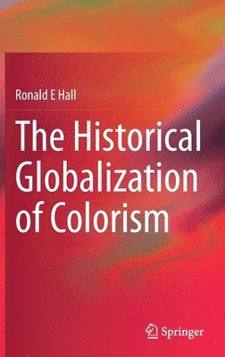 bokomslag The Historical Globalization of Colorism