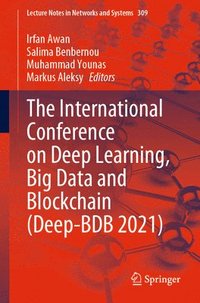 bokomslag The International Conference on Deep Learning, Big Data and Blockchain (Deep-BDB 2021)