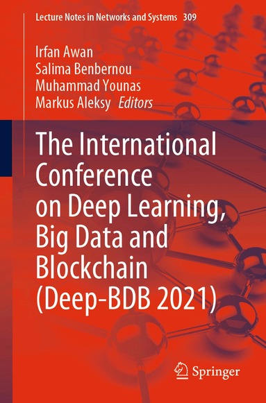 Irfan Awan, Salima Benbernou, Muhammad Younas, Markus Aleksy - International Conference on Deep Learning, Big Data and Blockchain (Deep-BDB 2021), Häftad