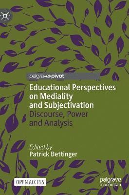 Educational Perspectives on Mediality and Subjectivation 1