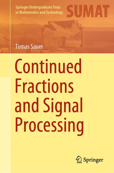 Tomas Sauer - Continued Fractions and Signal Processing, Inbunden