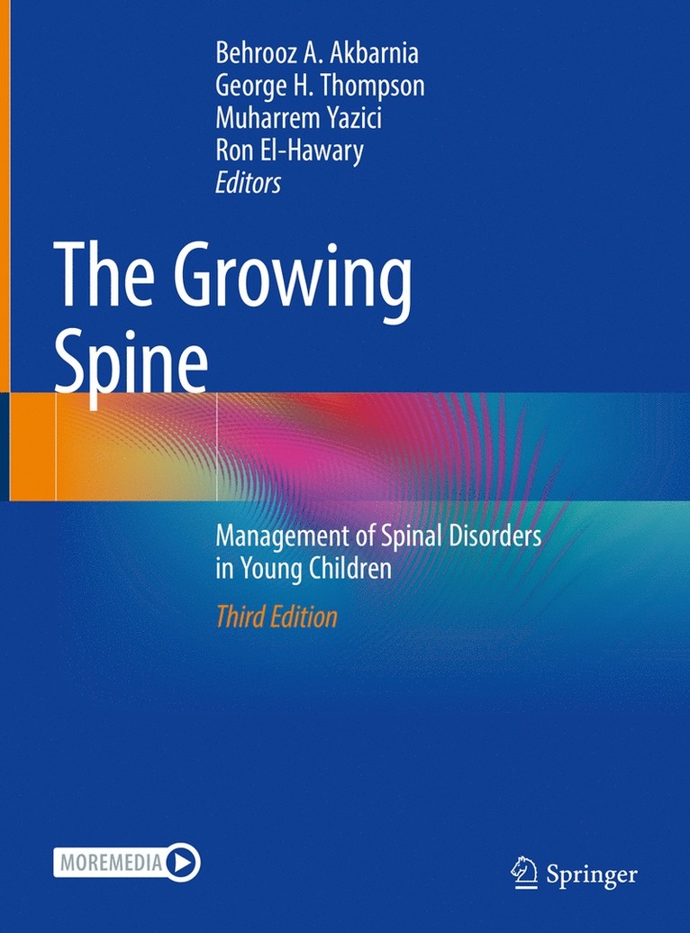 Behrooz A. Akbarnia, George H. Thompson, Muharrem Yazici, Ron El-Hawary - Growing Spine, Inbunden