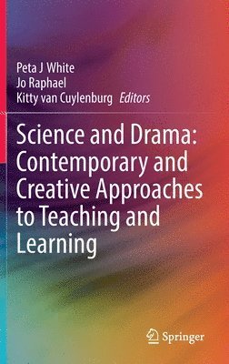 Science and Drama: Contemporary and Creative Approaches to Teaching and Learning