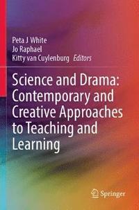 bokomslag Science and Drama: Contemporary and Creative Approaches to Teaching and Learning