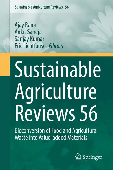 Ajay Rana, Ankit Saneja, Sanjay Kumar, Eric Lichtfouse - Sustainable Agriculture Reviews 56, Inbunden