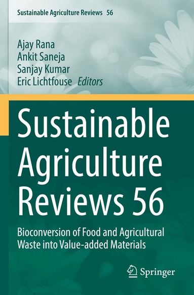 Ajay Rana, Ankit Saneja, Sanjay Kumar, Eric Lichtfouse - Sustainable Agriculture Reviews 56, Häftad