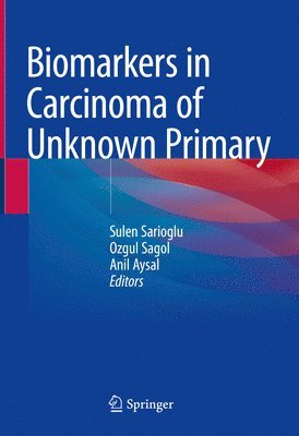 Biomarkers in Carcinoma of Unknown Primary 1