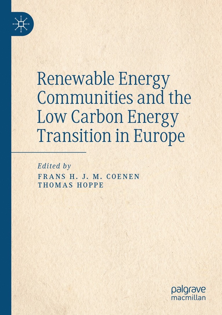Frans H. J. M. Coenen, Thomas Hoppe - Renewable Energy Communities and the Low Carbon Energy Transition in Europe, Häftad