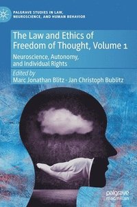 bokomslag The Law and Ethics of Freedom of Thought, Volume 1
