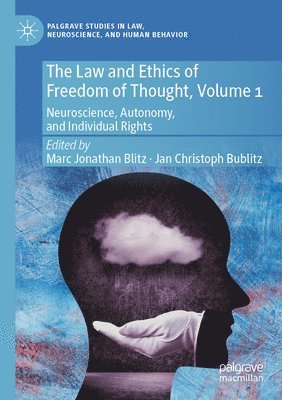 The Law and Ethics of Freedom of Thought, Volume 1 1