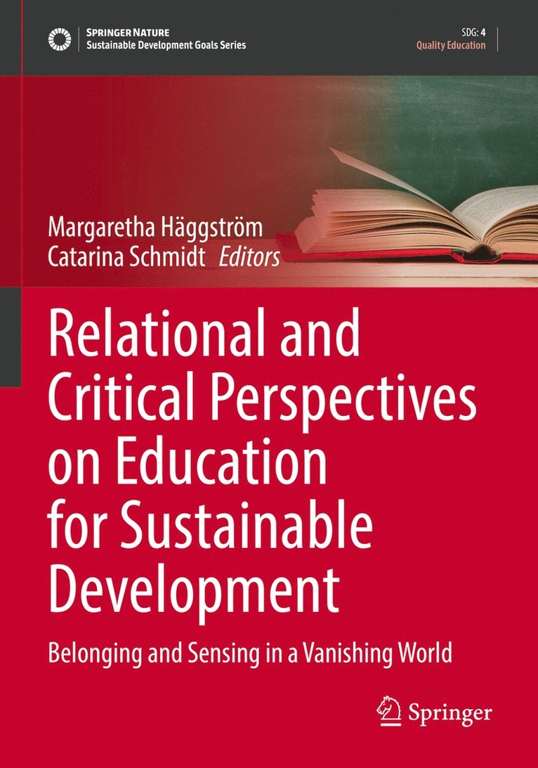 Margaretha Häggström, Catarina Schmidt, Margaretha Haggstrom - Relational and Critical Perspectives on Education for Sustainable Development, Häftad