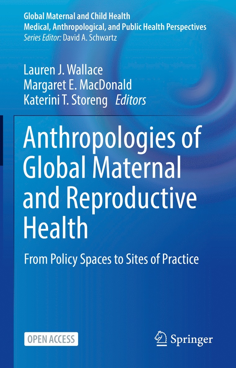 Anthropologies of Global Maternal and Reproductive Health