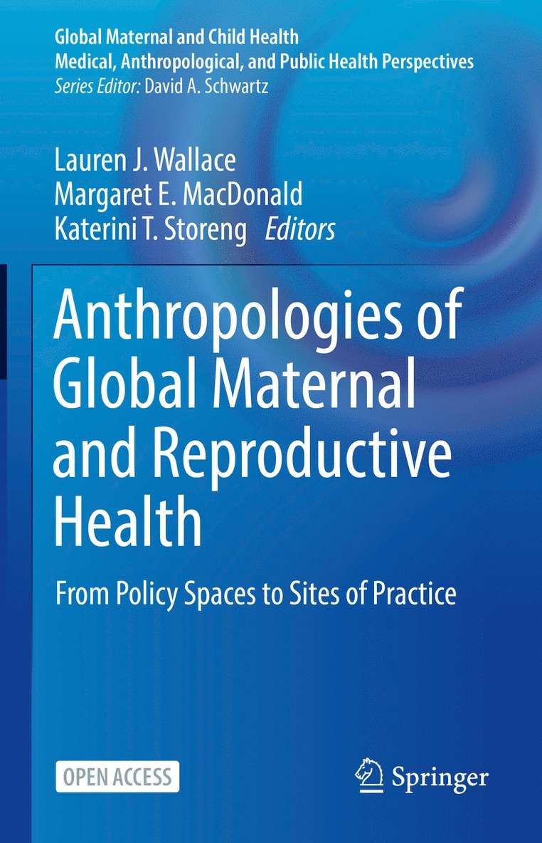 Anthropologies of Global Maternal and Reproductive Health 1