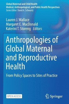 bokomslag Anthropologies of Global Maternal and Reproductive Health