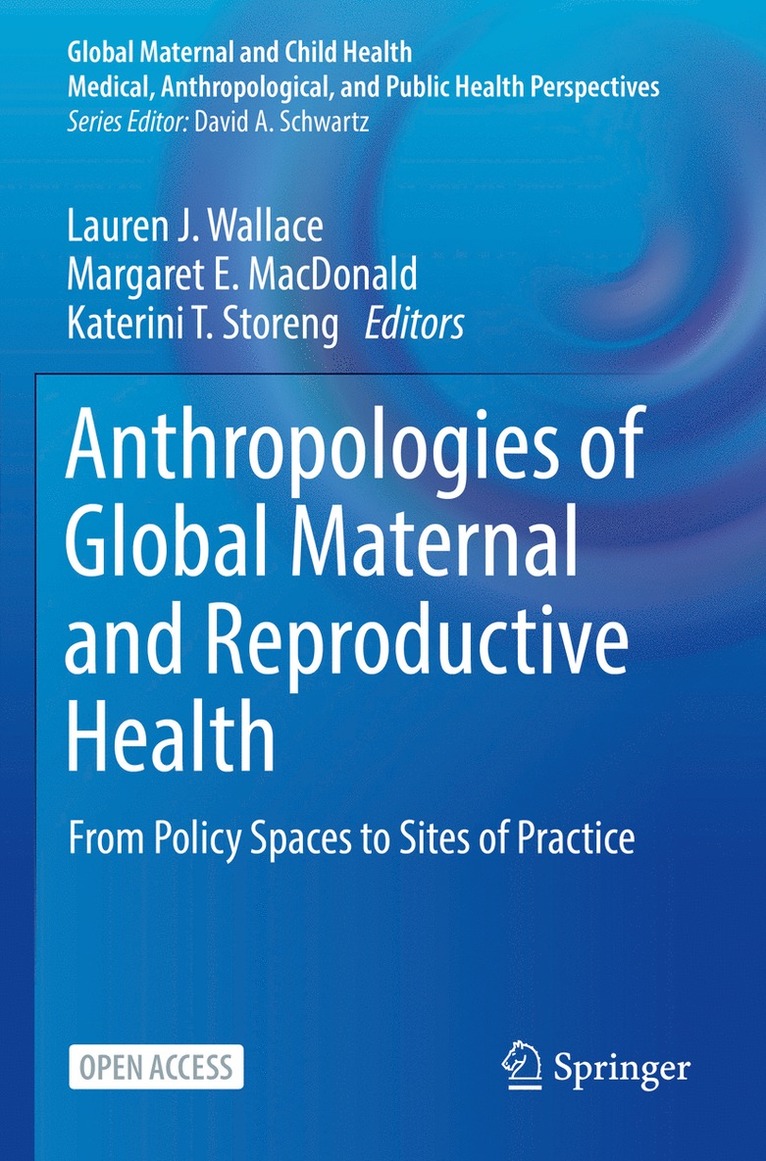 Anthropologies of Global Maternal and Reproductive Health 1