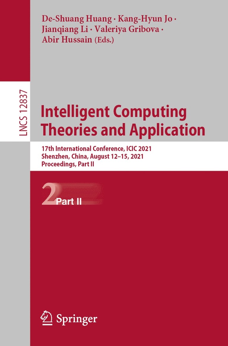 De-Shuang Huang, Kang-Hyun Jo, Jianqiang Li, Valeriya Gribova, Abir Hussain - Intelligent Computing Theories and Application, Häftad