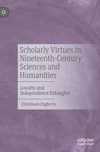 bokomslag Scholarly Virtues in Nineteenth-Century Sciences and Humanities