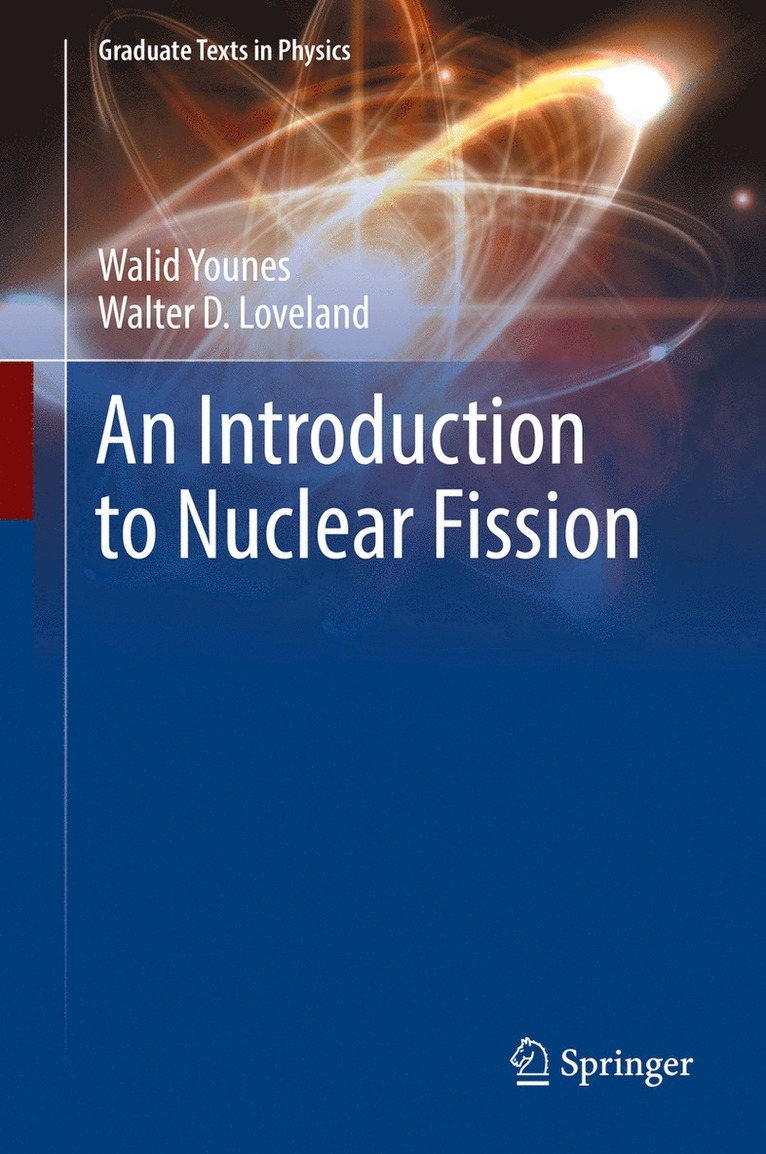 Walid Younes, Walter D. Loveland - Introduction to Nuclear Fission, Inbunden