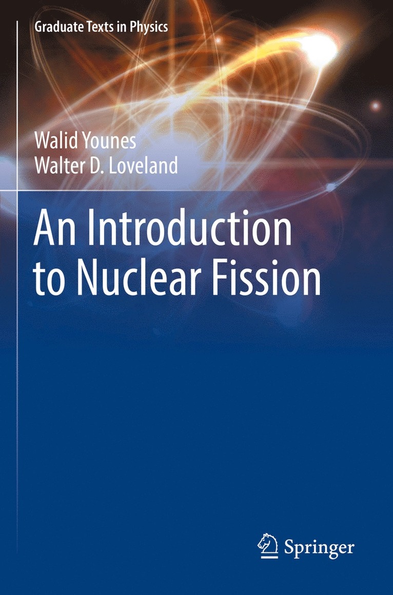 Walid Younes, Walter D. Loveland - Introduction to Nuclear Fission, Häftad