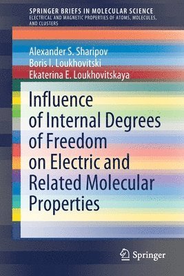 Influence of Internal Degrees of Freedom on Electric and Related Molecular Properties 1