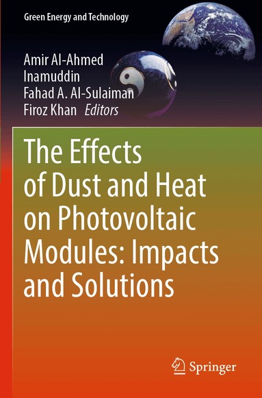 Amir Al-Ahmed, Inamuddin, Fahad A. Al-Sulaiman, Firoz Khan - Effects of Dust and Heat on Photovoltaic Modules: Impacts and Solutions, Häftad