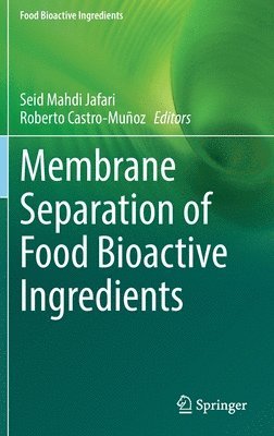 Membrane Separation of Food Bioactive Ingredients 1