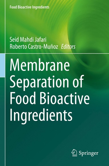 bokomslag Membrane Separation of Food Bioactive Ingredients