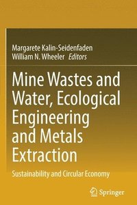 bokomslag Mine Wastes and Water, Ecological Engineering and Metals Extraction