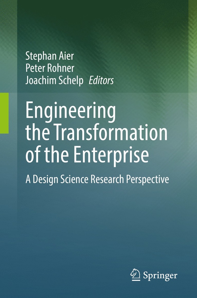 Stephan Aier, Peter Rohner, Joachim Schelp - Engineering the Transformation of the Enterprise, Inbunden