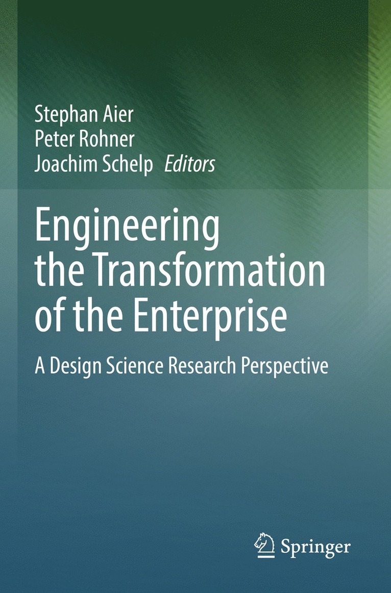 Stephan Aier, Peter Rohner, Joachim Schelp - Engineering the Transformation of the Enterprise, Häftad